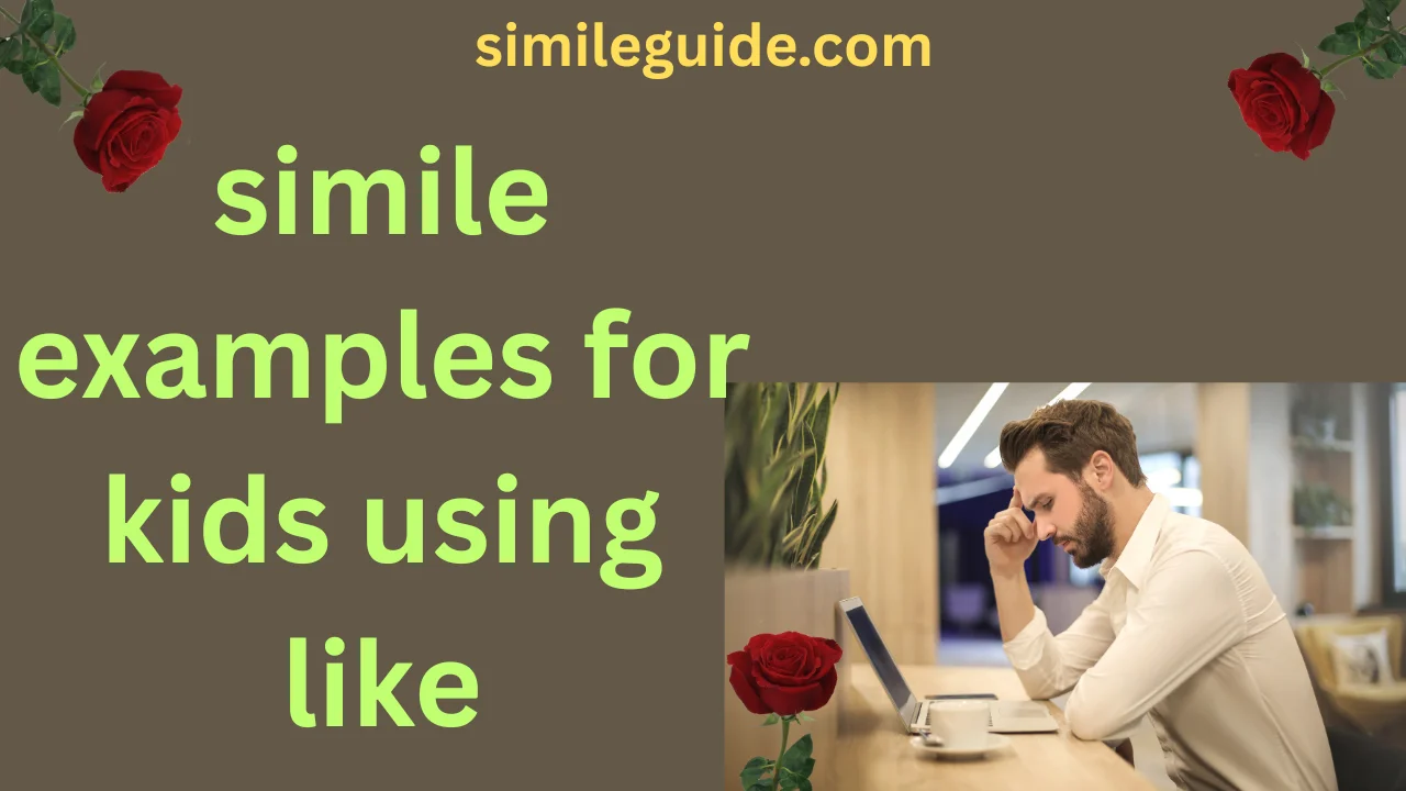 simile examples for kids using like