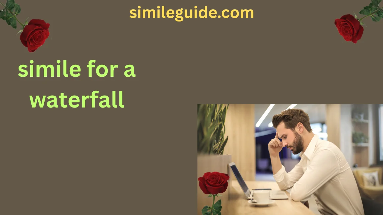 simile for a waterfall