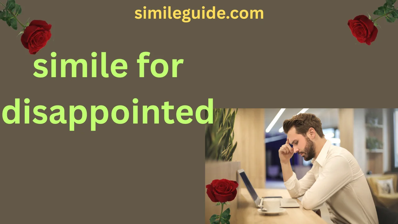 simile for disappointed