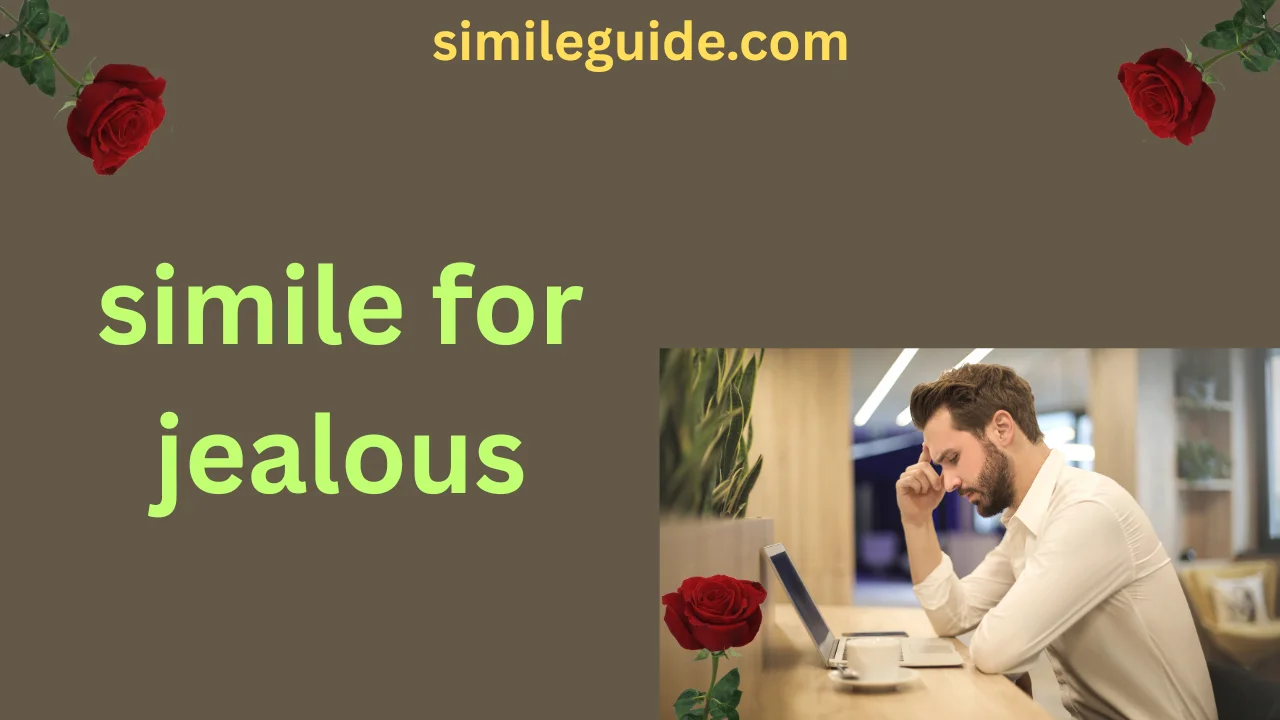 simile for jealous