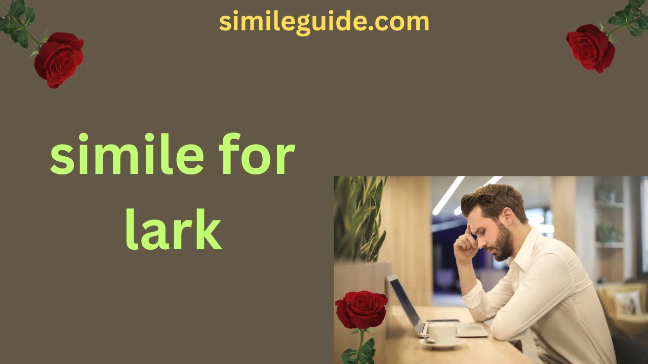 simile for lark