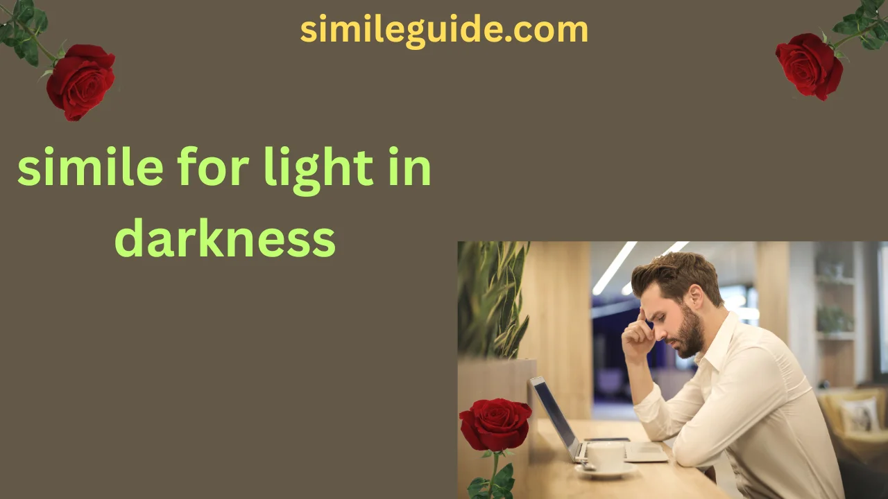 simile for light in darkness