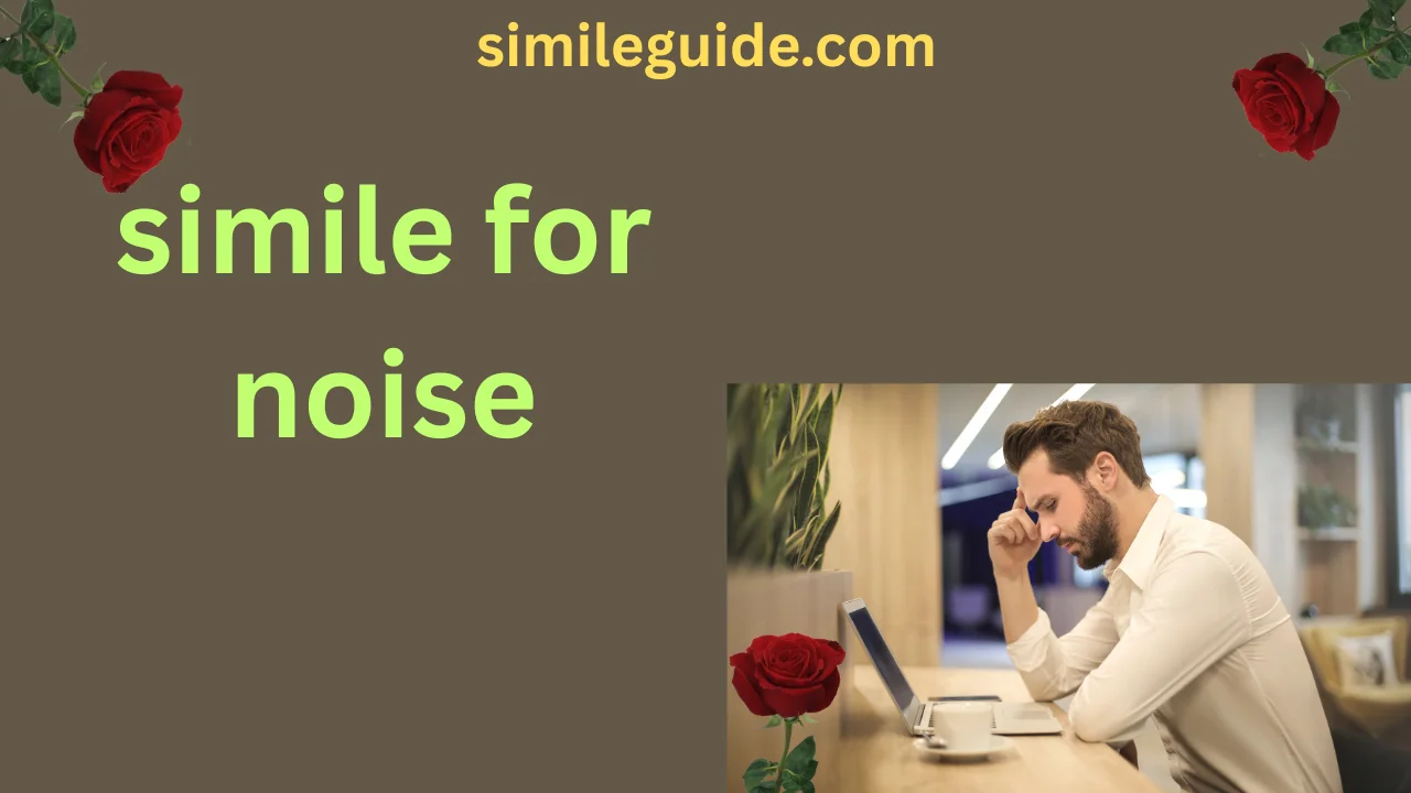 simile for noise