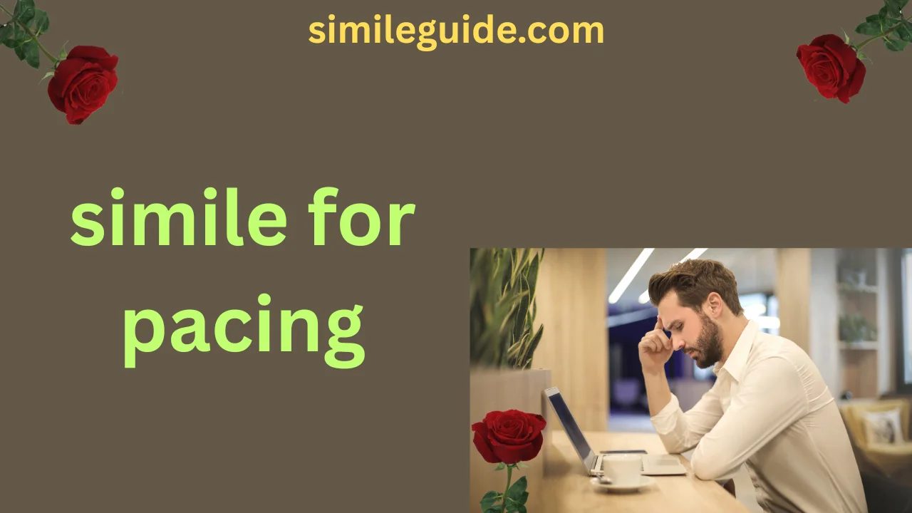 simile for pacing