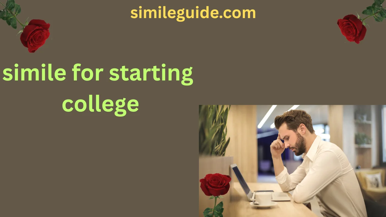 simile for starting college