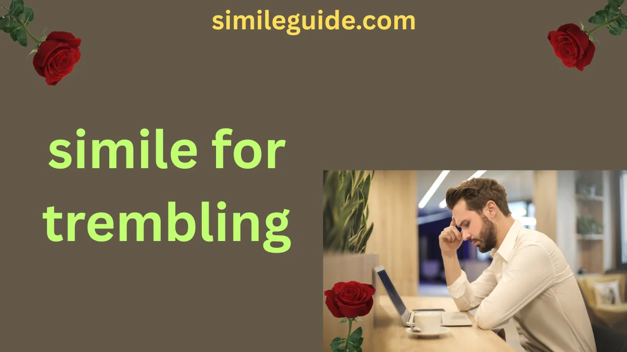 simile for trembling