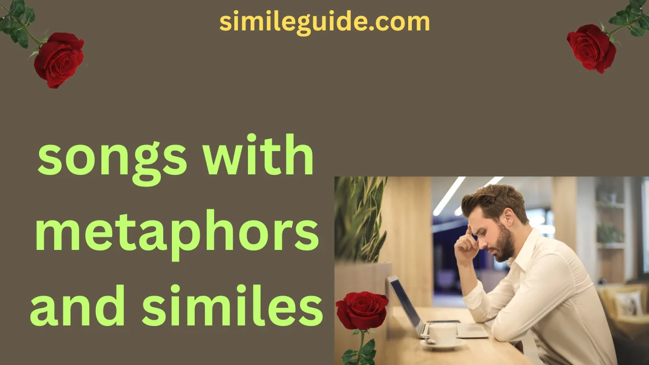 songs with metaphors and similes