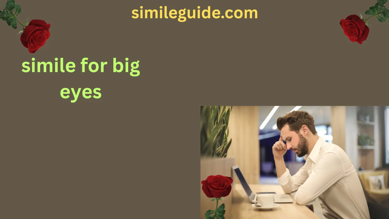 simile for big eyes