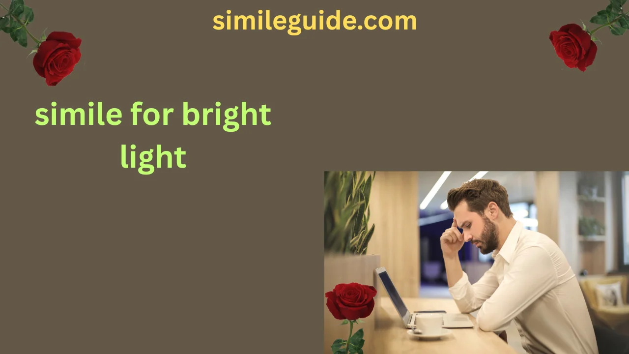 simile for bright light