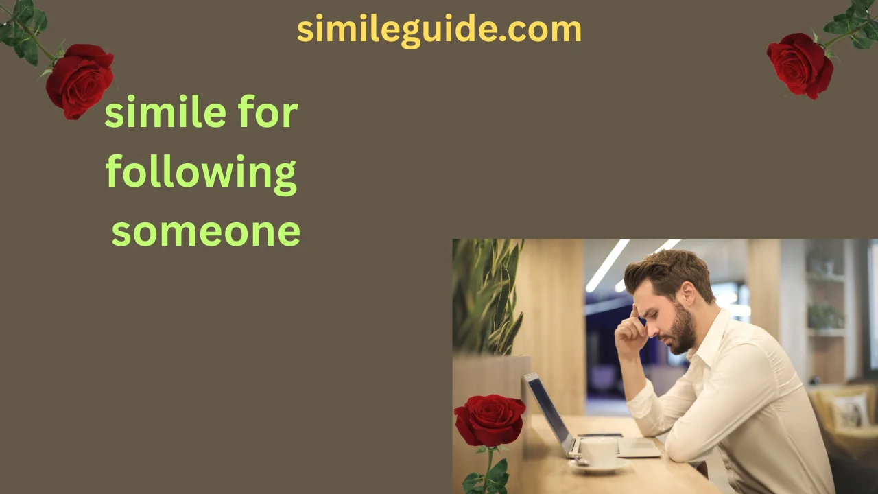 simile for following someone