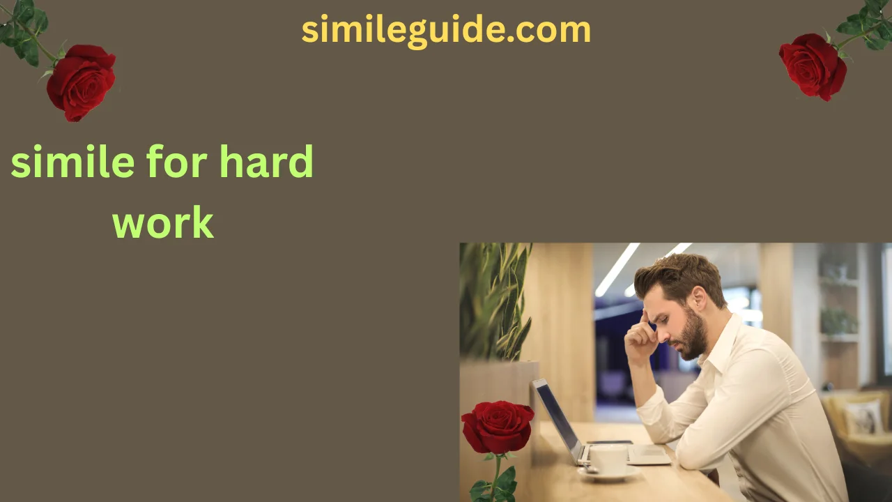simile-for-hard-work