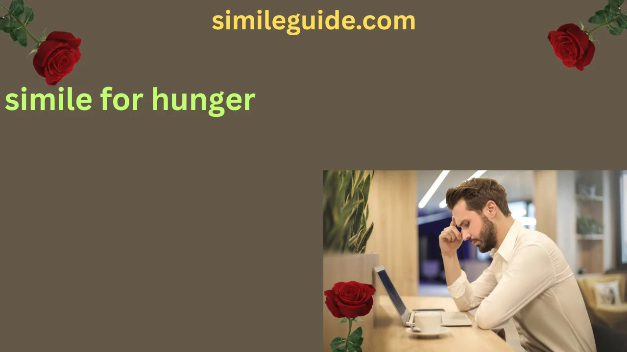 simile for hunger