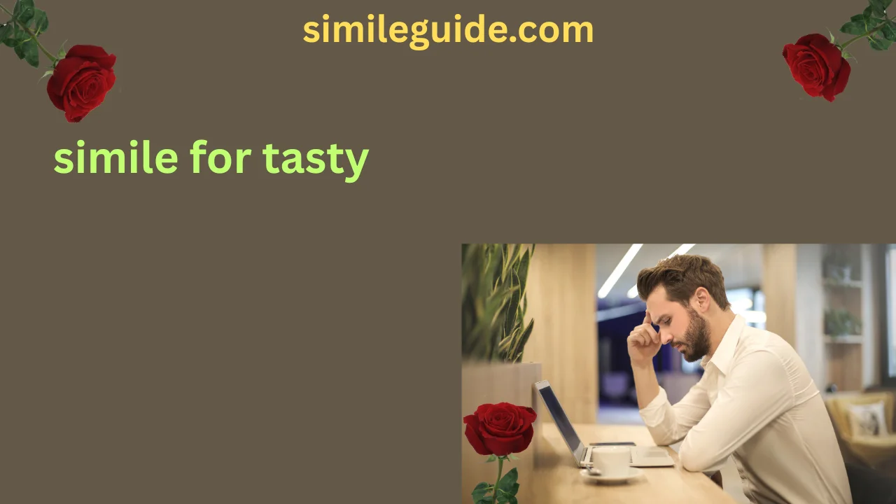 simile for tasty